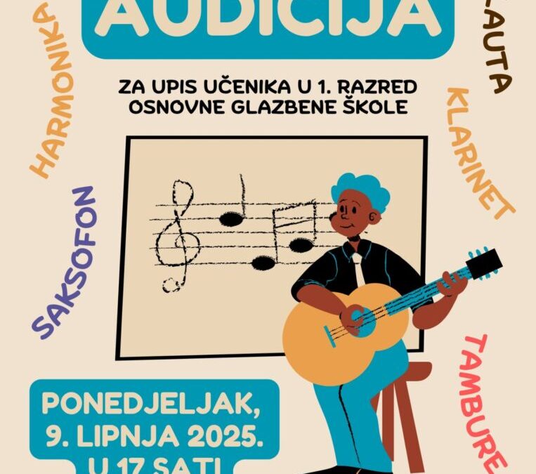 Audicija za upis u 1. razred osnovne glazbene škole